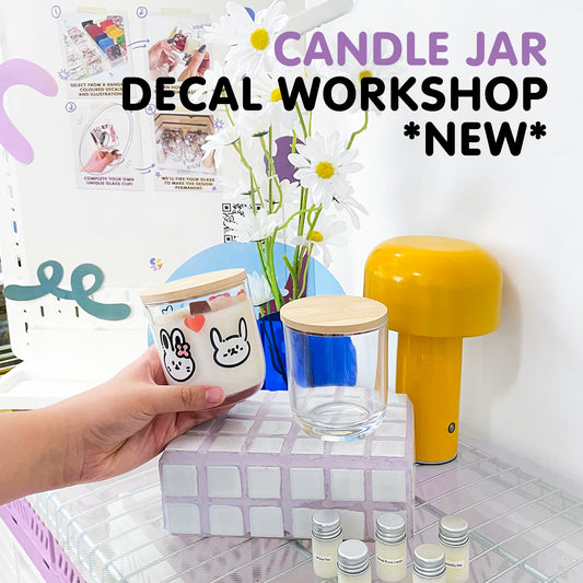 CANDLE JAR DECAL WORKSHOP (1.5H)